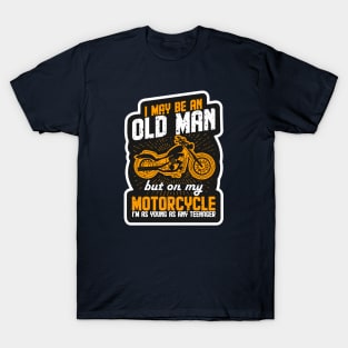 I may be an old man T-Shirt